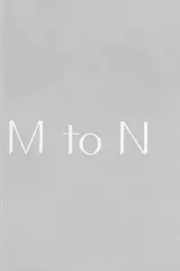 (C86) [Arlecchino (mitsuya)] M to N (Free!)