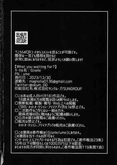 What you waiting for?