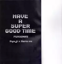 (SUPERKansai22) [ARC (Yuuji)] HAVE A SUPER GOOD TIME (Persona 5)