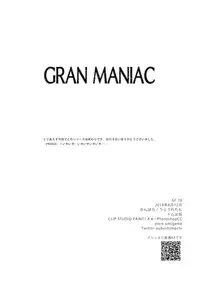 GRAN MANIAC