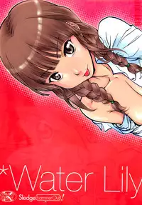 (C71) [Sledgehammer Out! (Yoshijima Ataru)] Water Lily (Kimikiss)