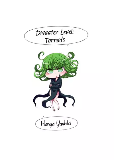Saigai Level: Tatsumaki | Disaster Level: Tornado
