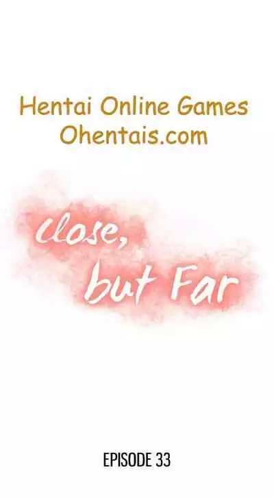 Close, but Far | Do it next door Ch. 32-34 [English]