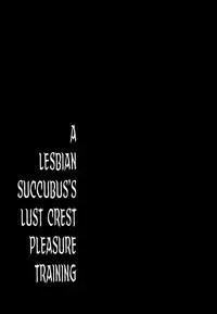 Les Inma no Inmon Kairaku Choukyou | A Lesbian Succubus’s Lust Crest Pleasure Training
