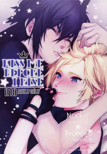 KISS ME BEFORE I RISE