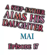 [MAI] A Step-Father Aims His Daughter (ENG 1-40)