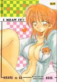 I MEAN IT! (Hikaru No Go)