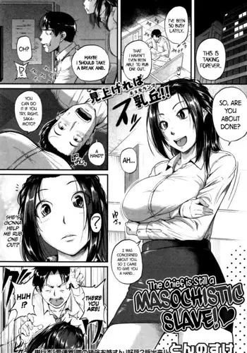 The Chief Is Still A Masochistic Slave!