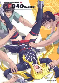 (C76) [Cyclone (Reizei, Izumi)] F840 BAD END (Mahou Shoujo Lyrical Nanoha)