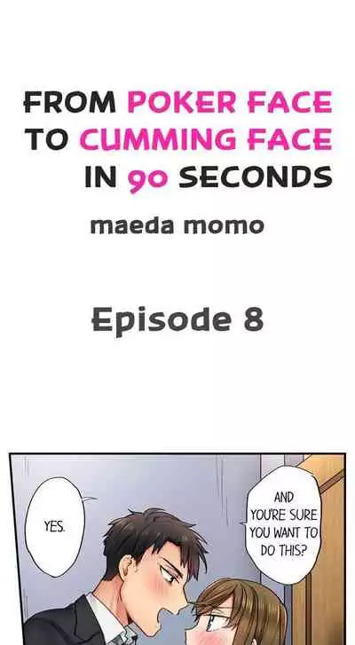 From Poker Face to Cumming Face in 90 Seconds Ch. 1-14