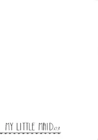 (C91) [ANCHOR (Mutou Mato)] MY LITTLE MAID .03