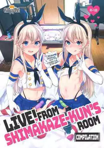 (C93) [Inariya (Inari)] Haishin! Shimakaze-kun no Heya Soushuuhen | Live! From Shimakaze-kun's Room Compilation (Kantai Collection -KanColle-) [English] [head empty, mysterymeat3, Brolen]