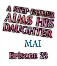 [MAI] A Step-Father Aims His Daughter (ENG 1-40)