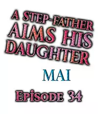 [MAI] A Step-Father Aims His Daughter (ENG 1-40)