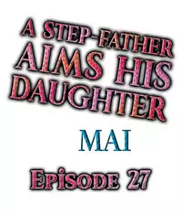 [MAI] A Step-Father Aims His Daughter (ENG 1-40)