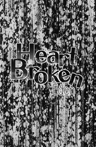 Heart Broken Eden