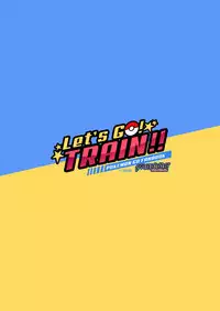 [Mazjojo] Let's GO! TRAIN!! (Pokémon GO) [English] [Uncensored] [Digital]