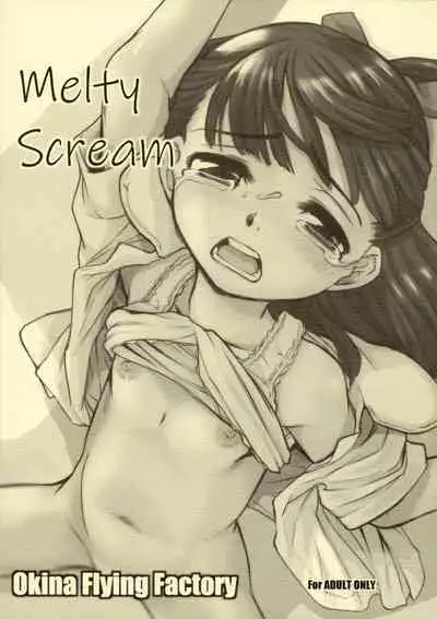 (C97) [OFF (OKINA)] Melty Scream