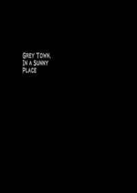 [Box (Tsukumo Gou)] Grey Town, in a Sunny Place [Translated]