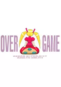 [Akkan-Bi Project] OVER GAME (Overman King Gainer)