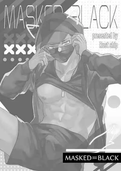MASKED=BLACK