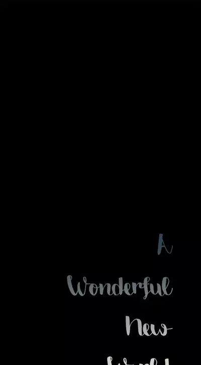 A Wonderful New World Ch.30/?