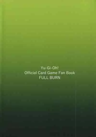 [FULL BURN] Kowakuma nante Kowakunai! (Yu-Gi-Oh! OCG)
