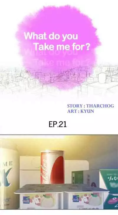 What do you Take me For? Ch.60/?