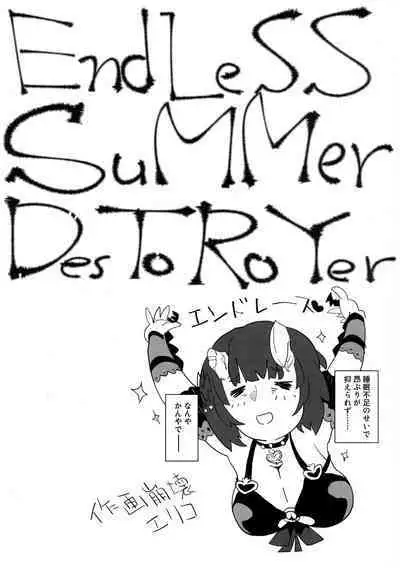 EndLeSS SuMMer DesTRoYer